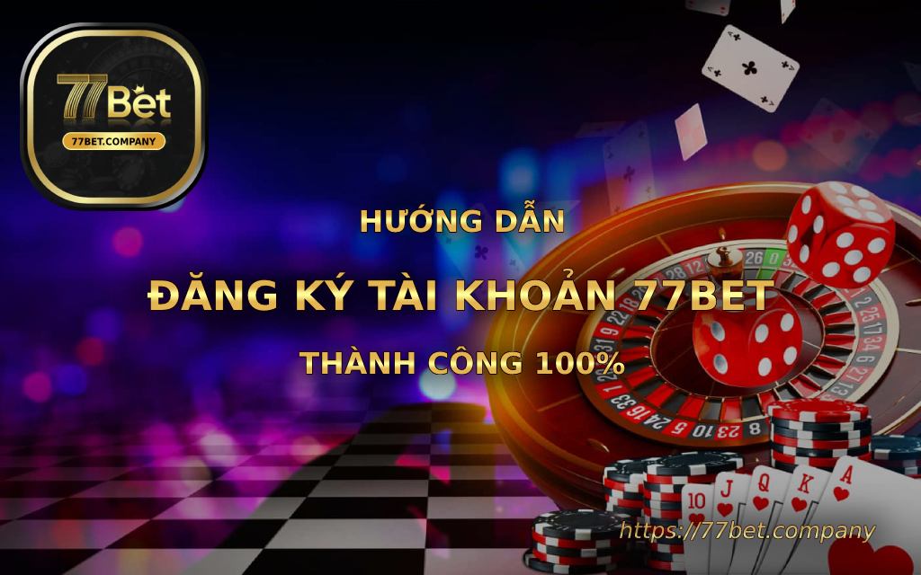 Huong dan dang ky tai khoan 77BET